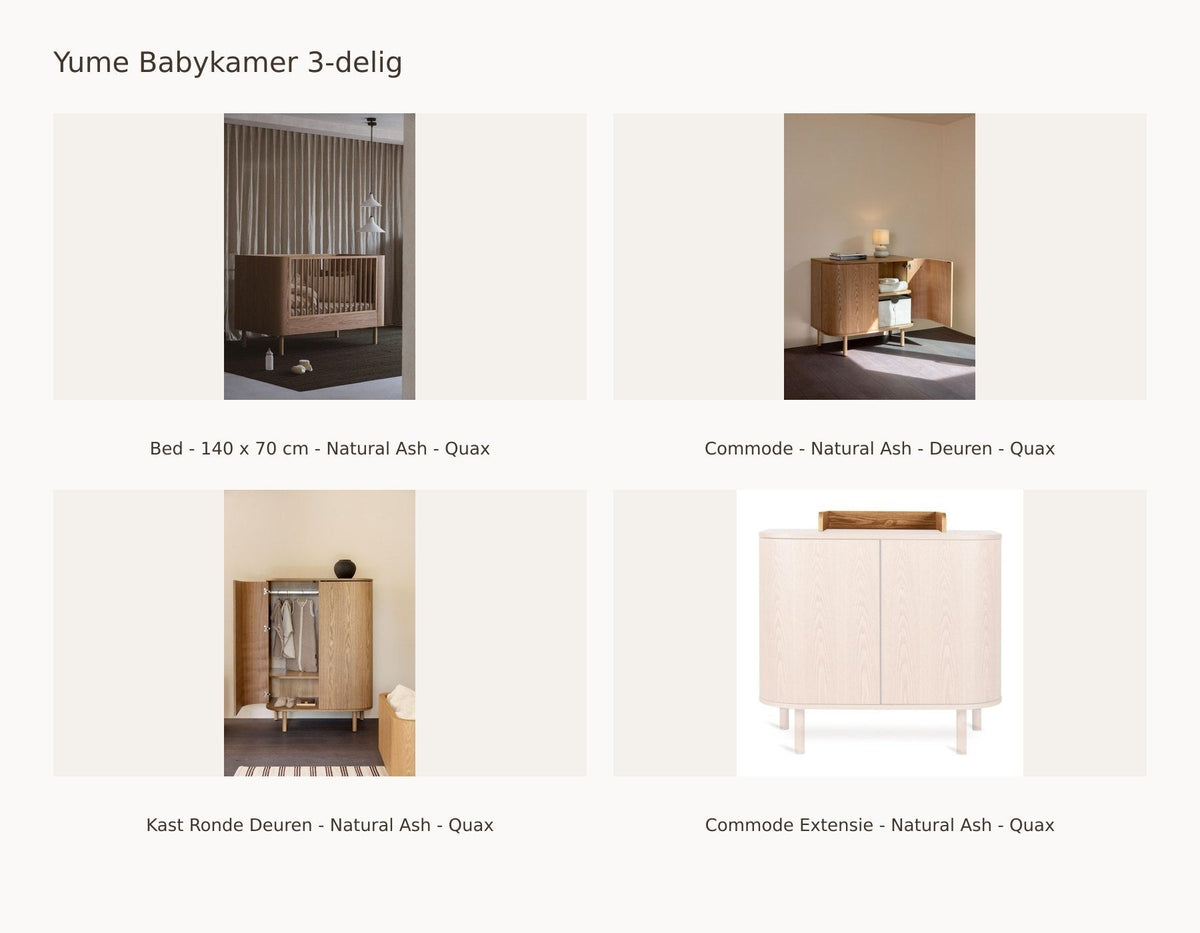 Chambre bébé 3 pièces Quax Yume – Natural Ash – 140 × 70 – Commode avec portes – Armoire avec portes arrondies – avec extension de commode – avec barrière de lit : ensemble avec Lit - 140 x 70 cm - Natural Ash - Quax, Commode - Natural Ash - Portes - Quax, Armoire Portes Arrondies - Natural Ash - Quax, Extension de Commode - Natural Ash - Quax.