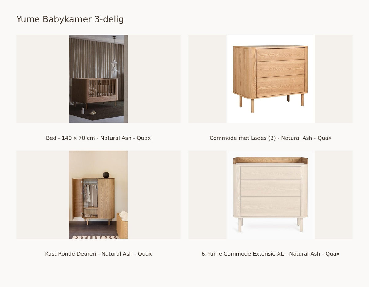 Quax Yume Babyzimmer 3-teilig – Natural Ash – 140 × 70 – Kommode mit Schubladen – Kleiderschrank runde Türen – mit XL-Verlängerung: Set mit Bett - 140 x 70 cm - Natural Ash - Quax, Kommode mit Schubladen (3) - Natural Ash - Quax, Schrank runde Türen - Natural Ash - Quax, & Yume Kommodenverlängerung XL - Natural Ash - Quax.