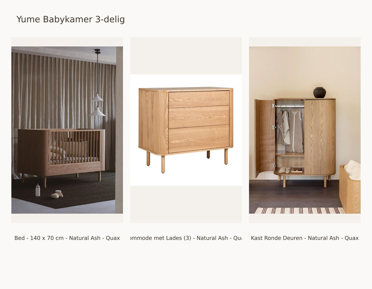 Quax Yume Babykamer 3-delig – Natural Ash – 140 × 70 – Commode met lades – Kledingkast ronde deuren – met juniorkit: set met Bed - 140 x 70 cm - Natural Ash - Quax, Commode met Lades (3) - Natural Ash - Quax, Kast Ronde Deuren - Natural Ash - Quax.